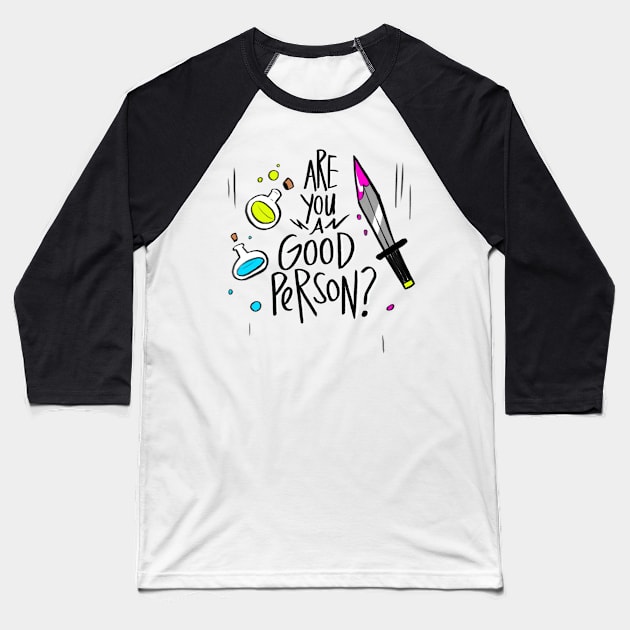 Are you a good person? Baseball T-Shirt by giraffalope